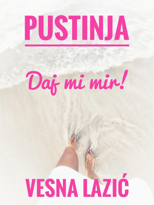 U pripremi zbirka pjesama ”PUSTINjA” autorke Vesne Lazić
